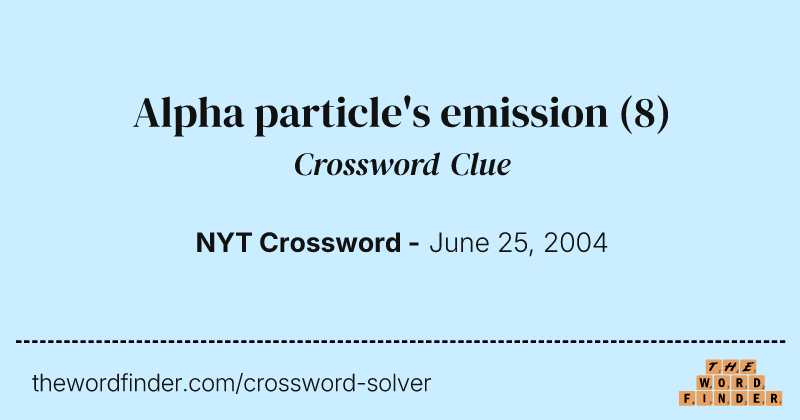 Alpha particle's emission crossword clue image