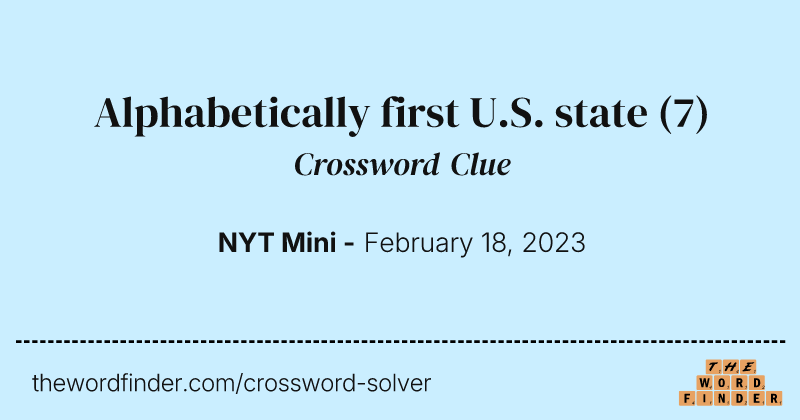 Alphabetically first U.S. state crossword clue image