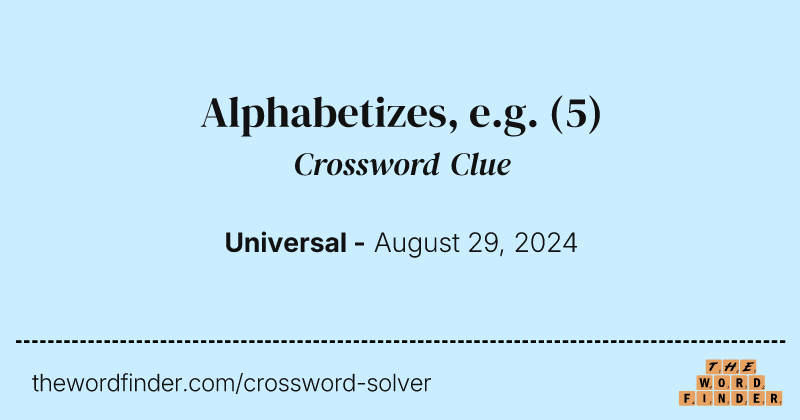 Alphabetizes, e.g. crossword clue image