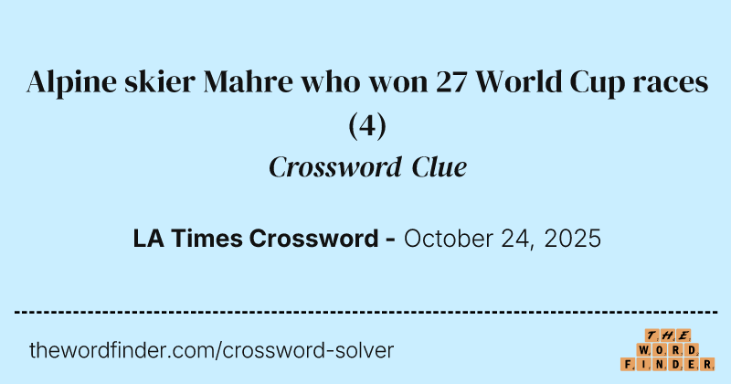 Alpine skier Mahre who won 27 World Cup races crossword clue image