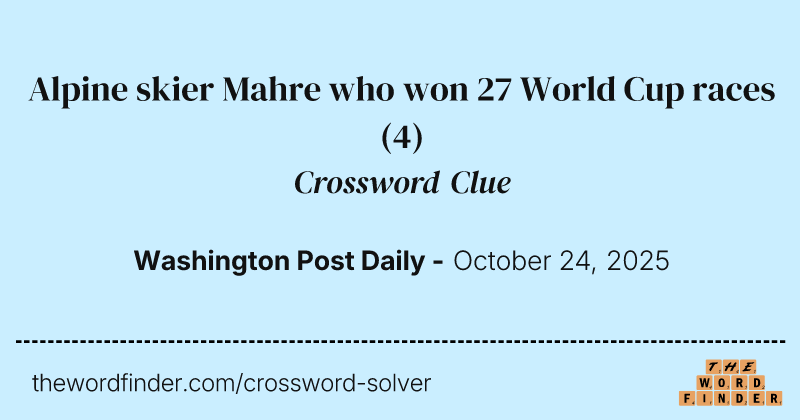 Alpine skier Mahre who won 27 World Cup races crossword clue image