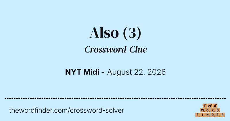 Also crossword clue image