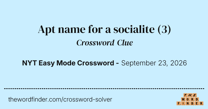 Apt name for a socialite crossword clue image