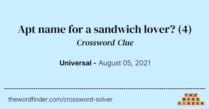 Apt name for a sandwich lover? crossword clue image
