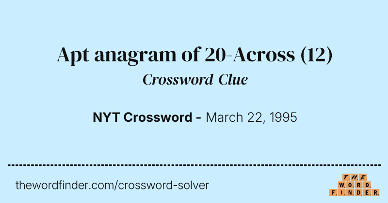 Apt anagram of 20-Across crossword clue image