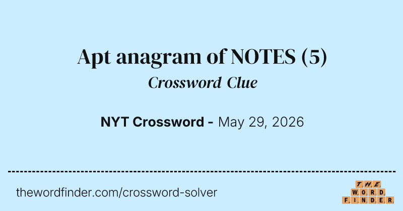 Apt anagram of NOTES crossword clue image