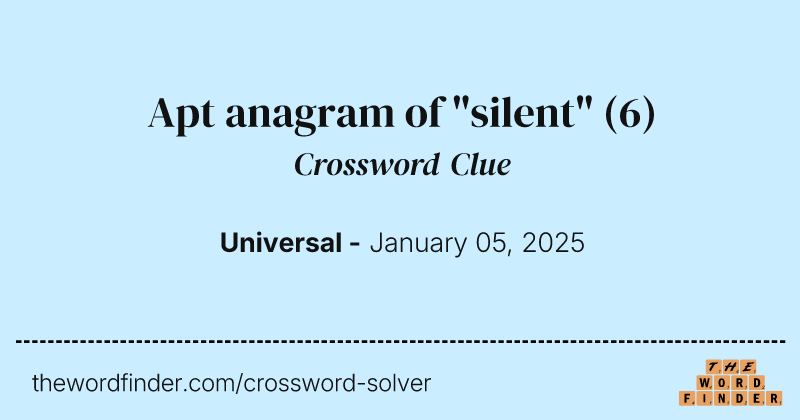 Apt anagram of "silent" crossword clue image