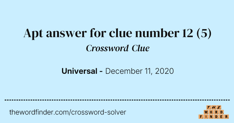 Apt answer for clue number 12 crossword clue image