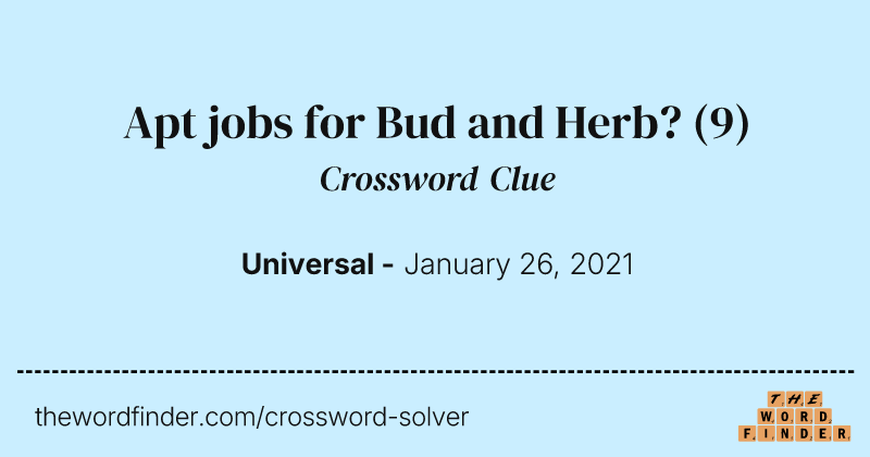 Apt jobs for Bud and Herb? crossword clue image