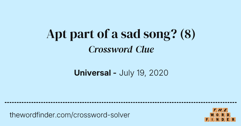 Apt part of a sad song? crossword clue image