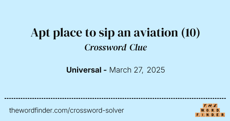 Apt place to sip an aviation crossword clue image