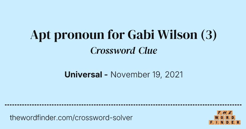 Apt pronoun for Gabi Wilson crossword clue image