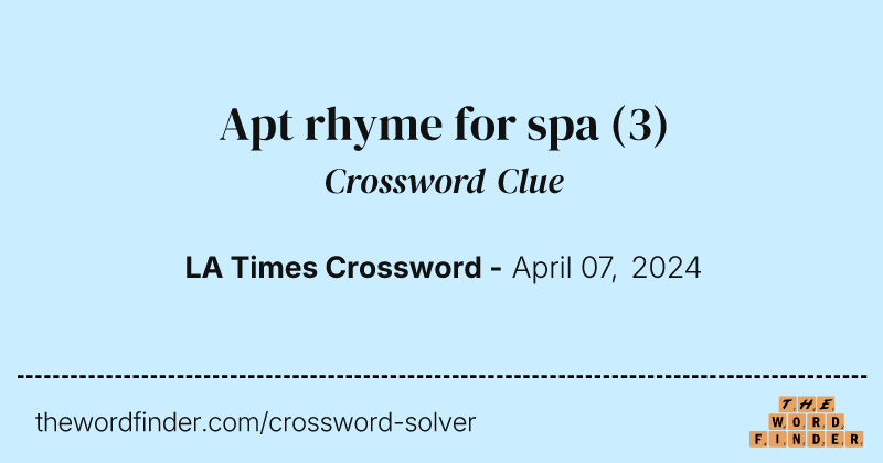 Apt rhyme for spa crossword clue image