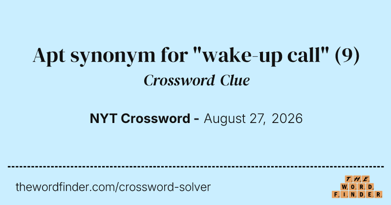 Apt synonym for "wake-up call" crossword clue image