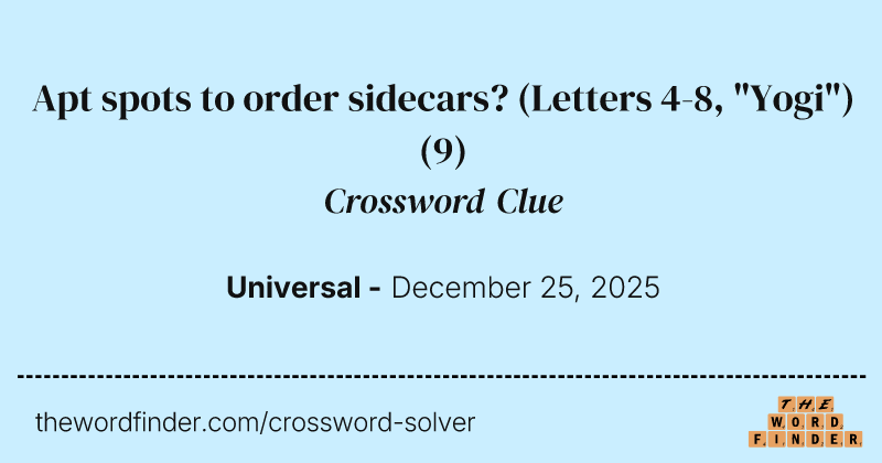 Apt spots to order sidecars? (Letters 4-8, "Yogi") crossword clue image