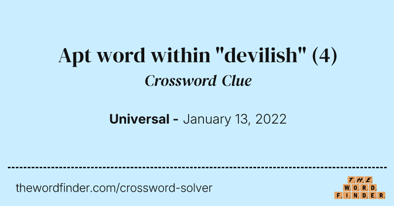 Apt word within "devilish" crossword clue image