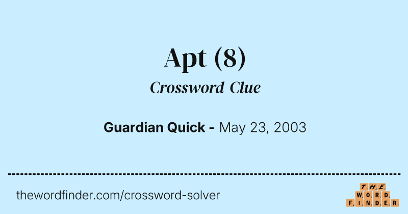 Apt crossword clue image
