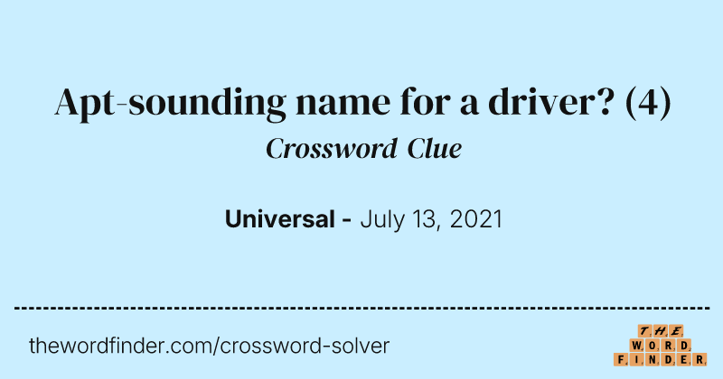 Apt-sounding name for a driver? crossword clue image