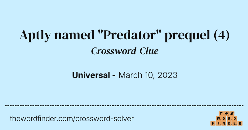 Aptly named "Predator" prequel crossword clue image