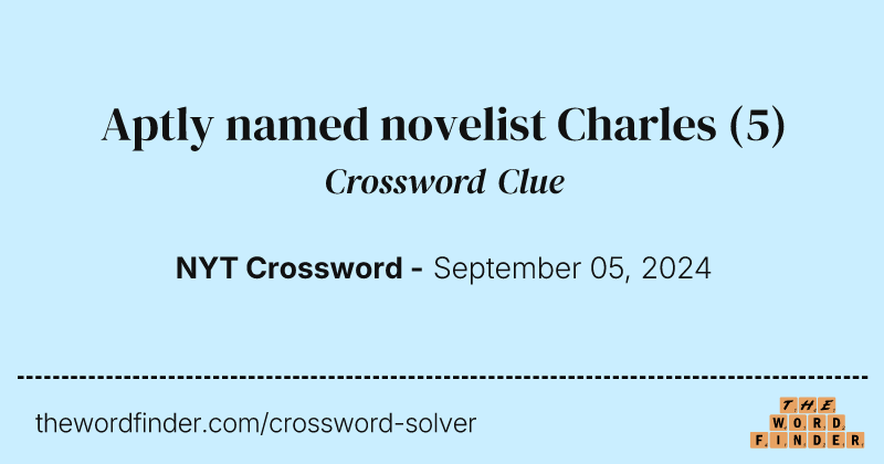 Aptly named novelist Charles crossword clue image