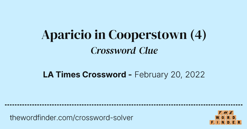 Aparicio in Cooperstown crossword clue image