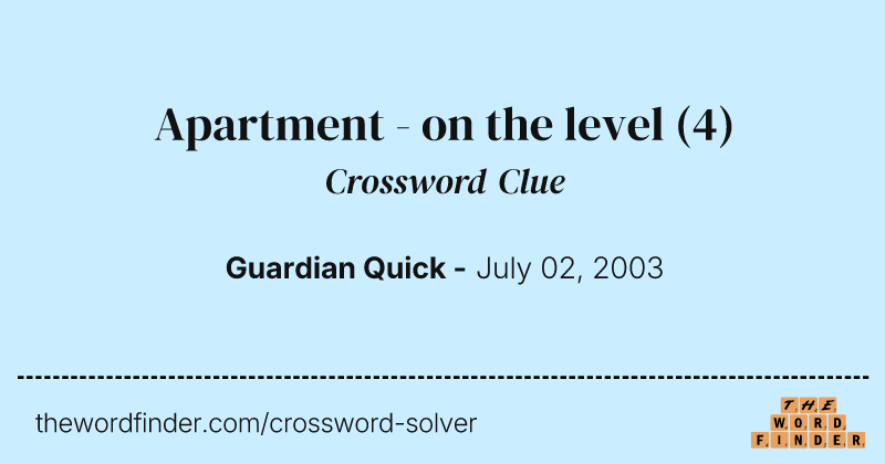 Apartment - on the level crossword clue image