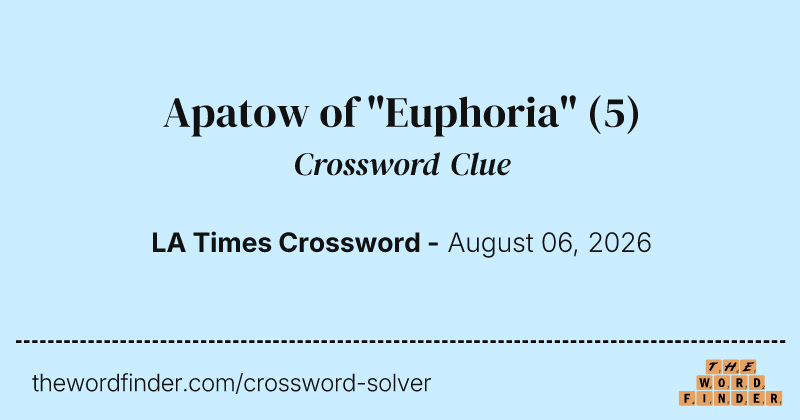 Apatow of "Euphoria" crossword clue image