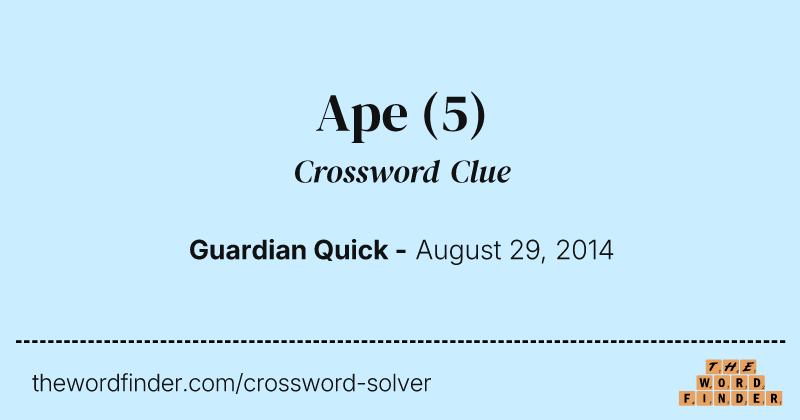 Ape crossword clue image