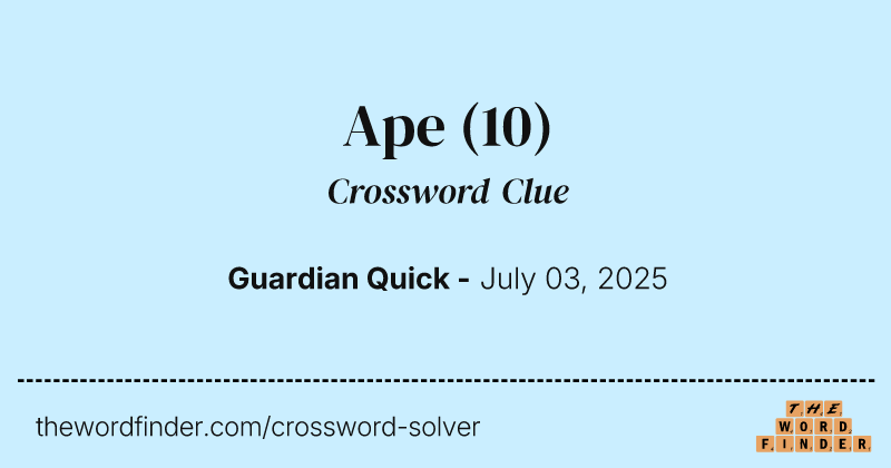 Ape crossword clue image