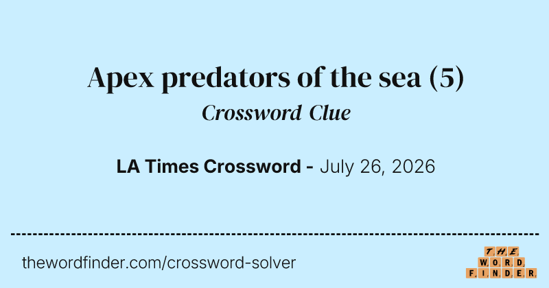 Apex predators of the sea crossword clue image