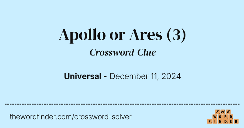 Apollo or Ares crossword clue image