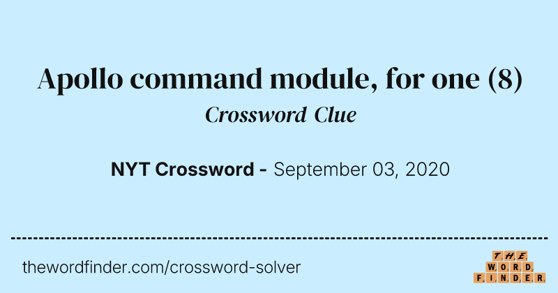 Apollo command module, for one crossword clue image