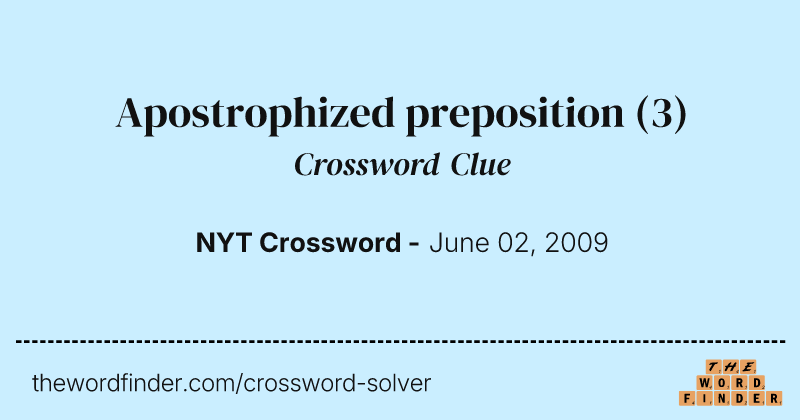 Apostrophized preposition crossword clue image