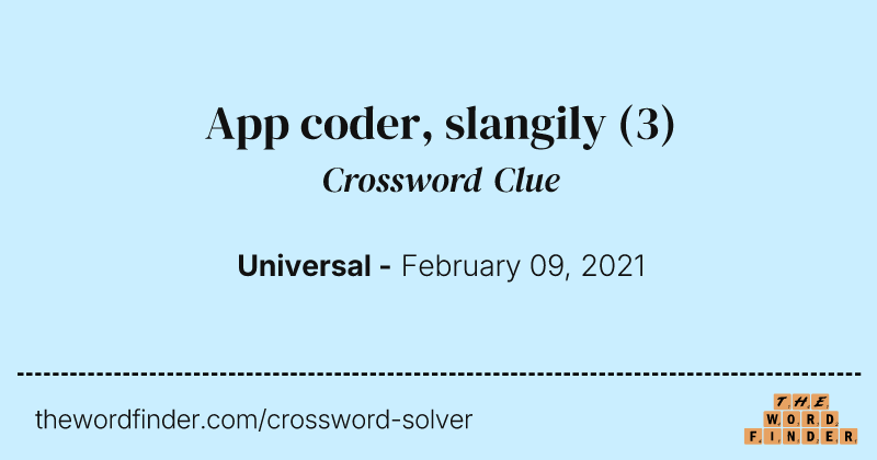 App coder, slangily crossword clue image