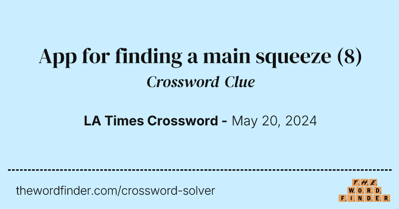 App for finding a main squeeze crossword clue image
