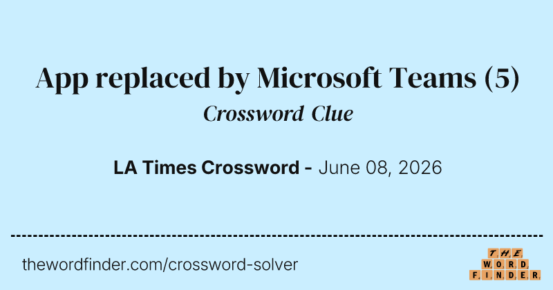 App replaced by Microsoft Teams crossword clue image