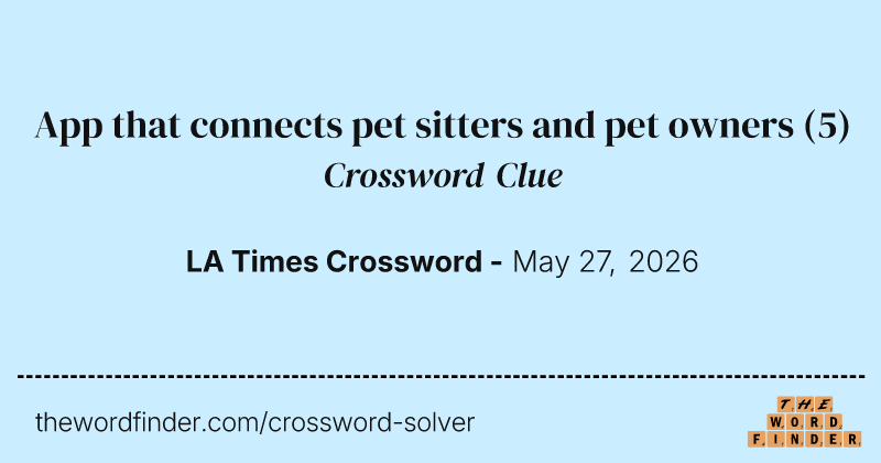 App that connects pet sitters and pet owners crossword clue image