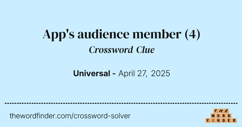 App's audience member crossword clue image