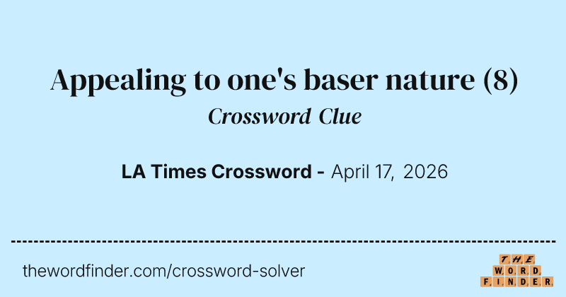 Appealing to one's baser nature crossword clue image