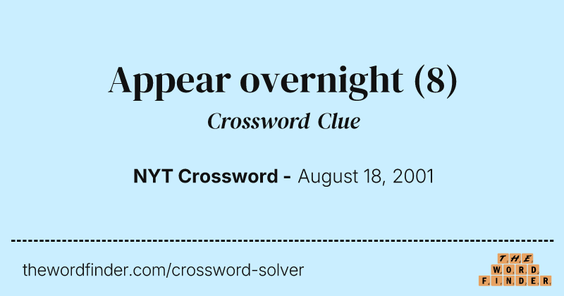 Appear overnight crossword clue image