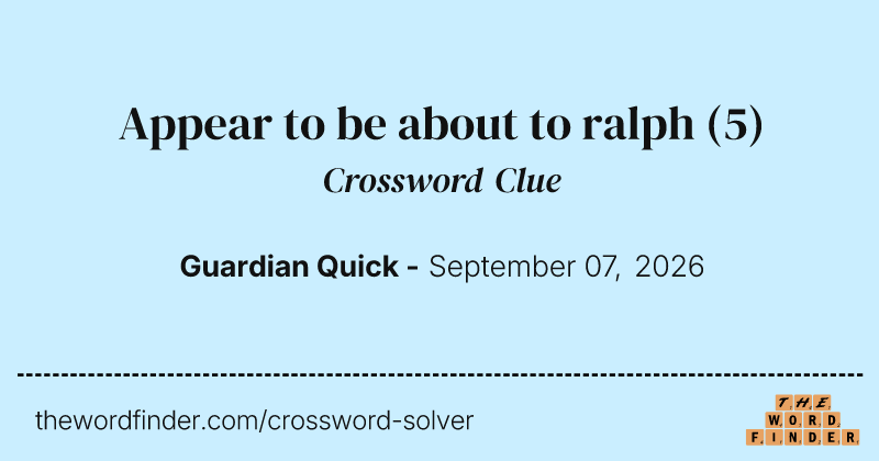 Appear to be about to ralph crossword clue image