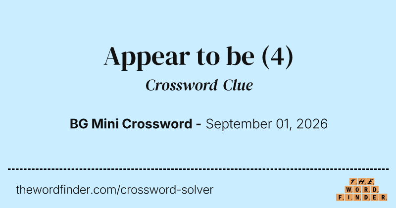 Appear to be crossword clue image