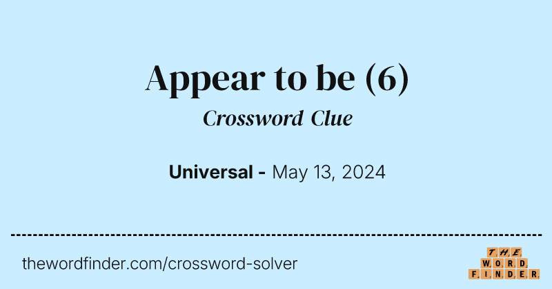 Appear to be crossword clue image
