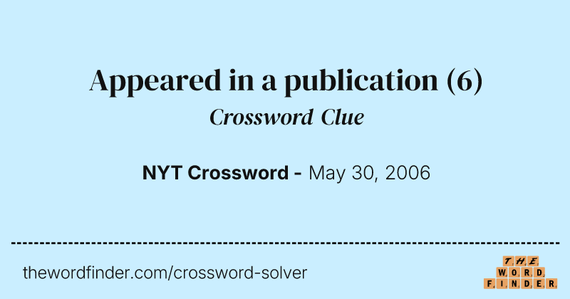 Appeared in a publication crossword clue image