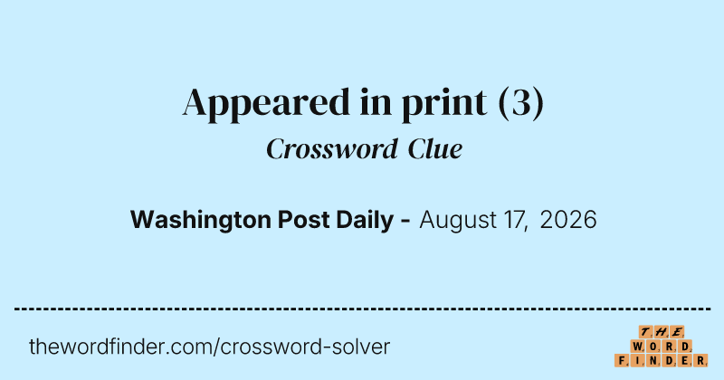 Appeared in print crossword clue image