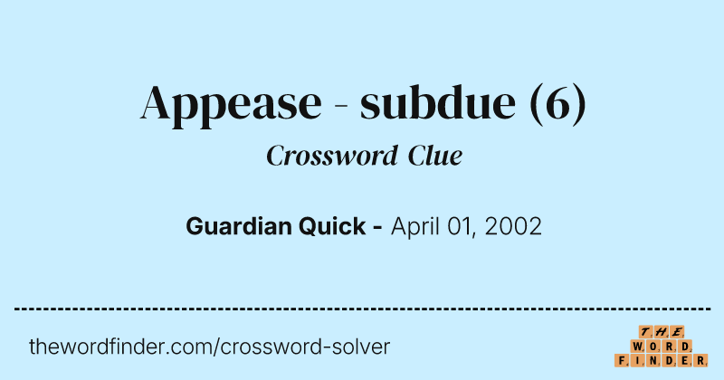 Appease - subdue crossword clue image