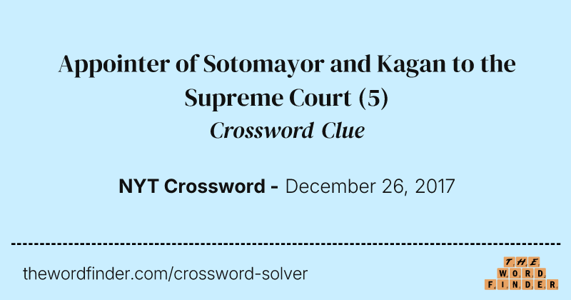Appointer of Sotomayor and Kagan to the Supreme Court crossword clue image