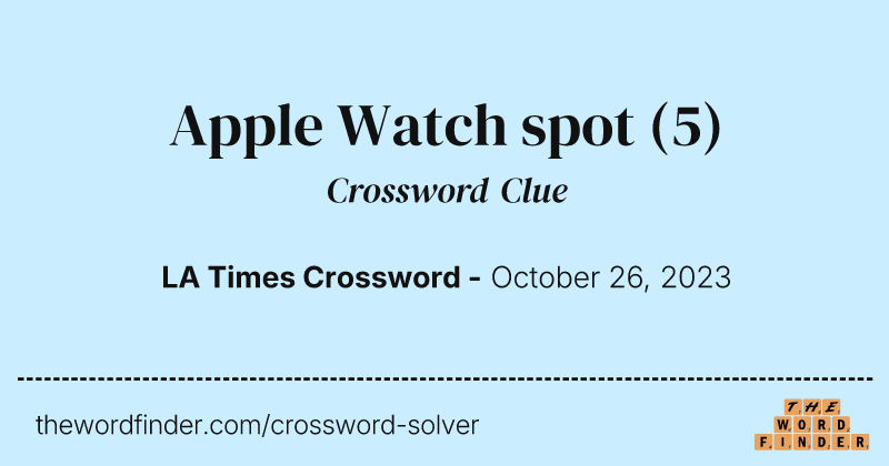 Apple Watch spot crossword clue image