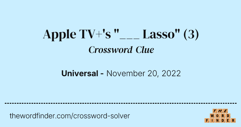 Apple TV+'s "___ Lasso" crossword clue image
