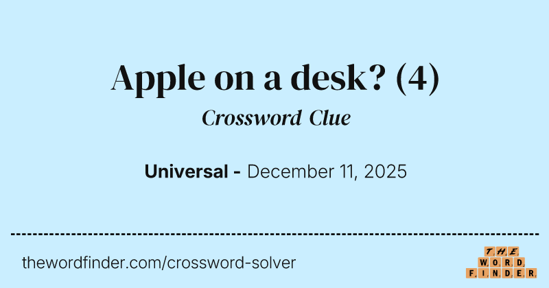 Apple on a desk? crossword clue image